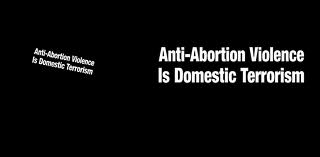 anti-abortion violence is terrorism